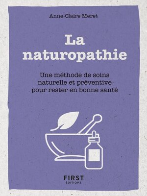 cover image of Le Petit Livre de la naturopathie--Une méthode de soin naturelle et préventive pour rester en bonne santé